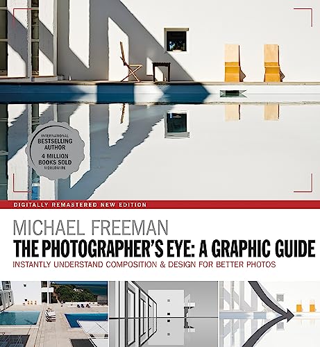 The Photographers Eye: A Graphic Guide: Instantly Understand Composition & Design for Better Photography von Ilex Press
